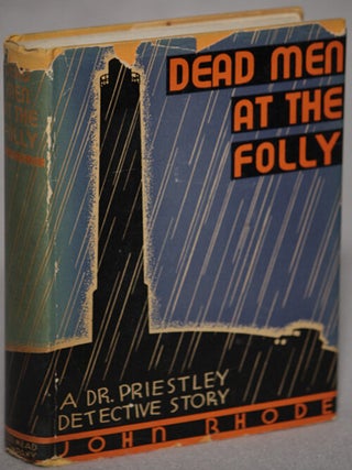 Item #12716 DEAD MEN AT THE FOLLY. John Rhode, Cecil John Charles Street