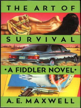 Item #1273 THE ART OF SURVIVAL. Ann Elizabeth Lowell Maxwell, Evan Maxwell