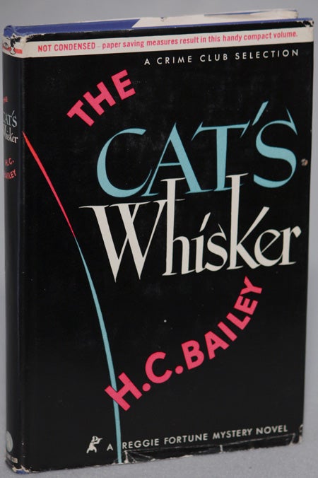 Item #12767 THE CAT'S WHISKER. Bailey.