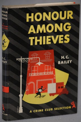 Item #12769 HONOUR AMONG THIEVES. Bailey