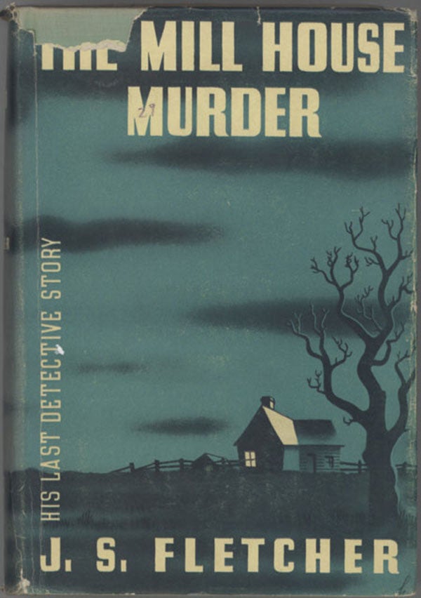 Item #12795 THE MILL HOUSE MURDER: BEING THE LAST OF THE ADVENURES OF RONALD CAMBERWELL. Fletcher.