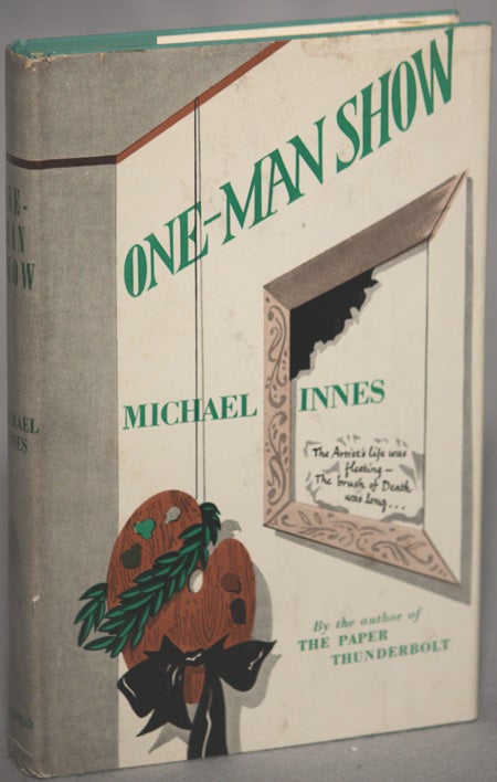 Item #12811 ONE-MAN SHOW. Michael Innes, John Innes Mackintosh Stewart.
