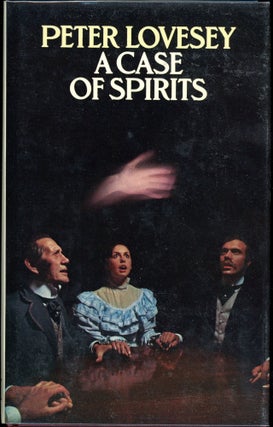 Item #1284 A CASE OF SPIRITS. Peter Lovesey