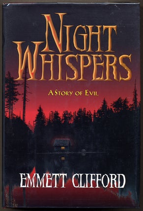 Item #12848 NIGHT WHISPERS: A STORY OF EVIL. Emmett Clifford