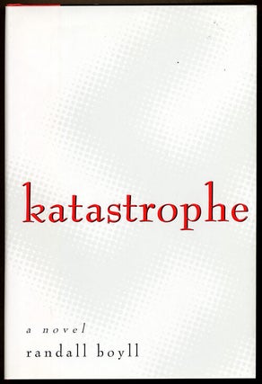 Item #12850 KATASTROPHE. Randall Boyll