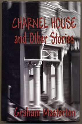 Item #12871 CHARNEL HOUSE: AND OTHER STORIES. Graham Masterton