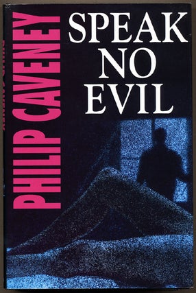 Item #12883 SPEAK NO EVIL. Philip Caveney