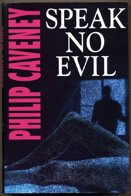 Item #12883 SPEAK NO EVIL. Philip Caveney.