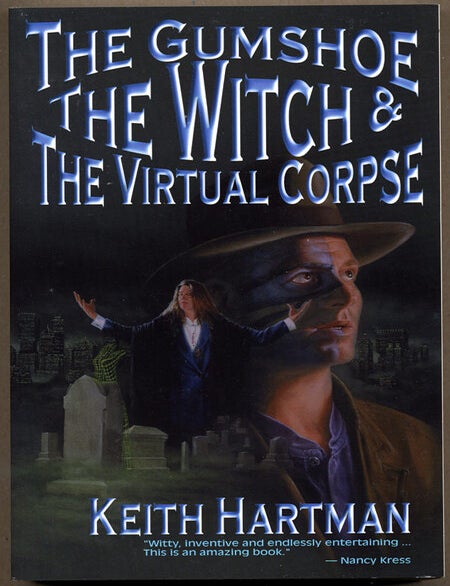 THE GUMSHOE, THE WITCH & THE VIRTUAL CORPSE. Keith Hartman.