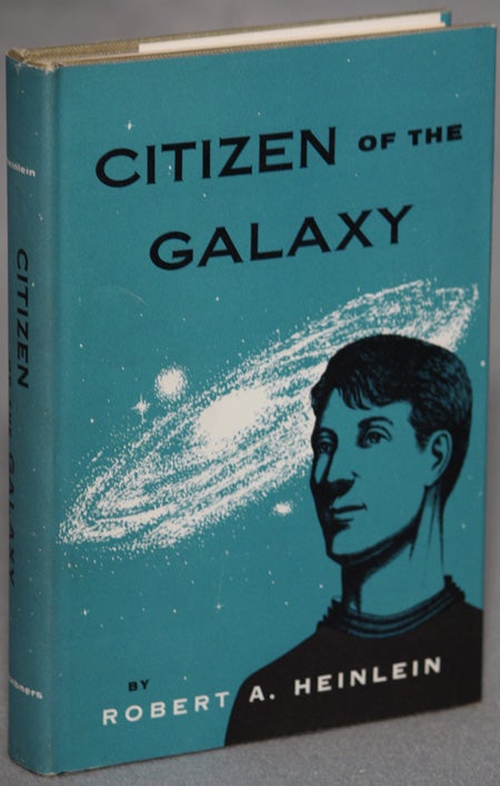 Item #12934 CITIZEN OF THE GALAXY. Robert A. Heinlein.