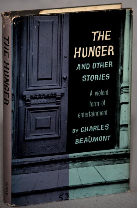 Item #13180 THE HUNGER AND OTHER STORIES. Charles Beaumont, Charles Nutt.