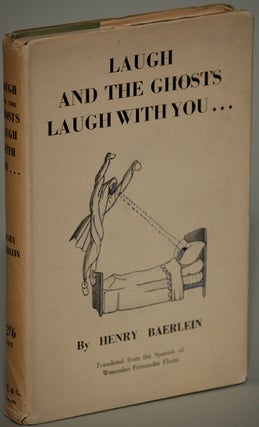 Item #13377 LAUGH AND THE GHOSTS LAUGH WITH YOU...: Translated with an introduction, from the...