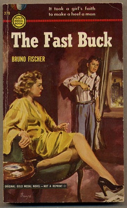 Item #13597 THE FAST BUCK. Bruno Fischer
