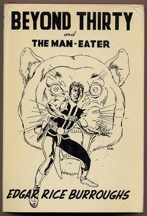 Item #13623 BEYOND THIRTY AND THE MAN-EATER. Edgar Rice Burroughs