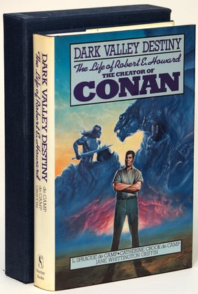 Item #13647 DARK VALLEY DESTINY: THE LIFE OF ROBERT E. HOWARD. Robert E. Howard, de Camp,...
