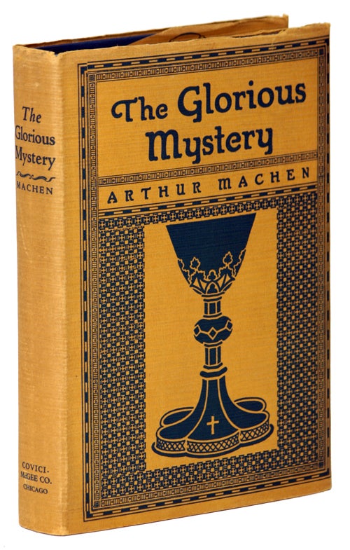 Item #13719 THE GLORIOUS MYSTERY... Edited by Vincent Starrett. Arthur Machen.