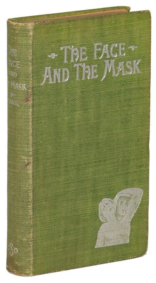 Item #13781 THE FACE AND THE MASK. Robert Barr.