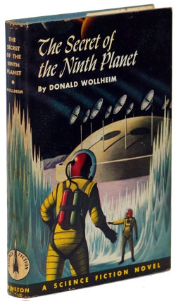 Item #13876 THE SECRET OF THE NINTH PLANET. Donald A. Wollheim