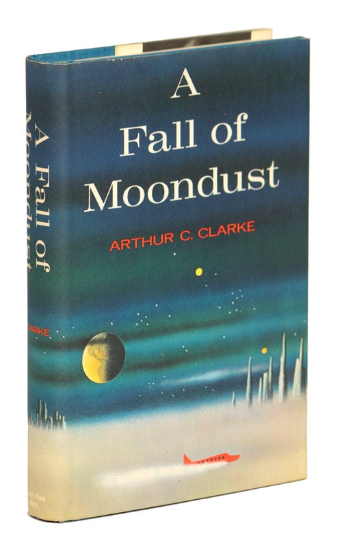 Item #13941 A FALL OF MOONDUST. Arthur C. Clarke.