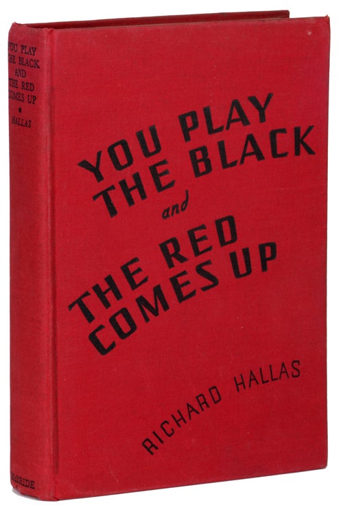 Item #13990 YOU PLAY THE BLACK AND THE RED COMES UP. Richard Hallas, Eric Knight.