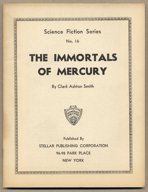 Item #14090 THE IMMORTALS OF MERCURY [cover title]. Clark Ashton Smith.