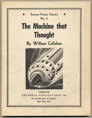 Item #14093 THE MACHINE THAT THOUGHT. William Callahan, Raymond Z. Gallun