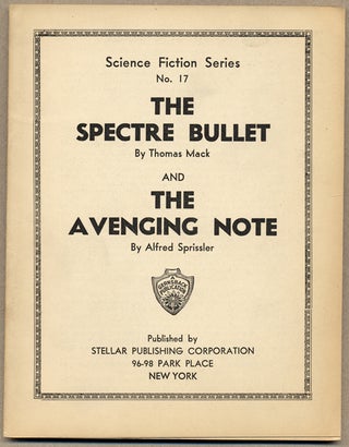 Item #14098 THE SPECTRE BULLET by Thomas Mack and THE AVENGING NOTE by Alfred Sprissler ......