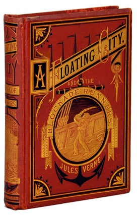Item #14107 A FLOATING CITY, AND THE BLOCKADE RUNNERS. Jules Verne