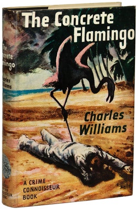 Item #14191 THE CONCRETE FLAMINGO. Charles Williams