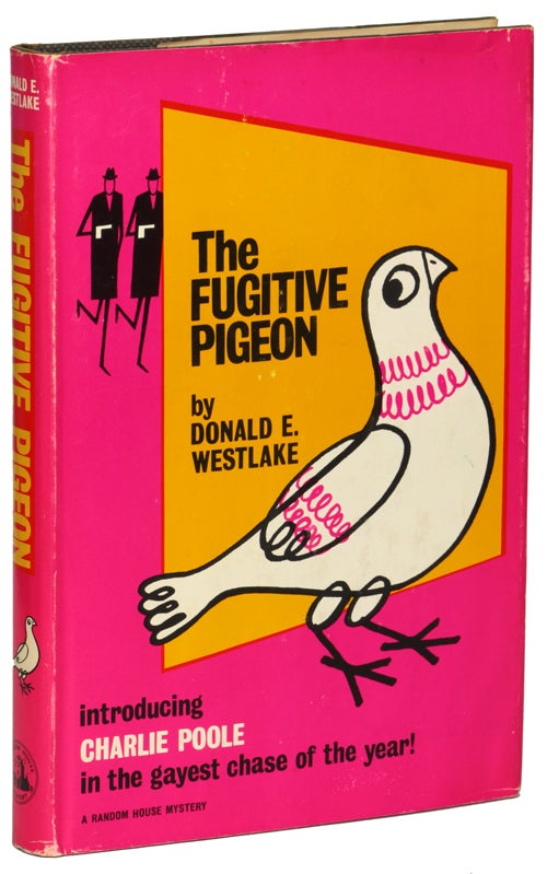Item #14230 THE FUGITIVE PIGEON. Donald E. Westlake.