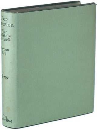 Item #14405 FOR MAURICE: FIVE UNLIKELY STORIES. Vernon Lee, Violet Paget