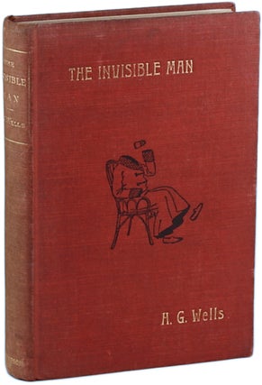 Item #14508 THE INVISIBLE MAN: A GROTESQUE ROMANCE. Wells