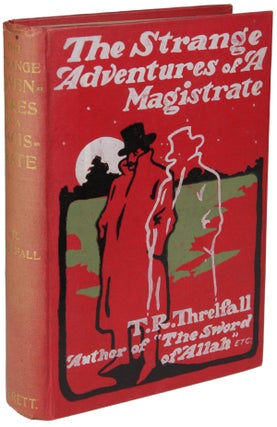 Item #14614 STRANGE ADVENTURES OF A MAGISTRATE. T. R. Threlfall