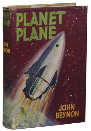 Item #14623 PLANET PLANE by John Beynon [pseudonym]. John Beynon, John Wyndham Parkes Lucas...