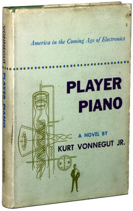 Item #14629 PLAYER PIANO. Kurt Vonnegut Jr