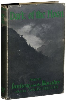 Item #14652 DARK OF THE MOON: POEMS OF FANTASY AND THE MACABRE. August Derleth