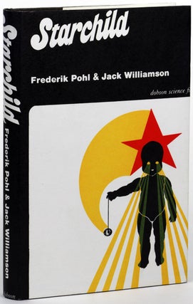Item #14669 STARCHILD. Frederik Pohl, Jack Williamson