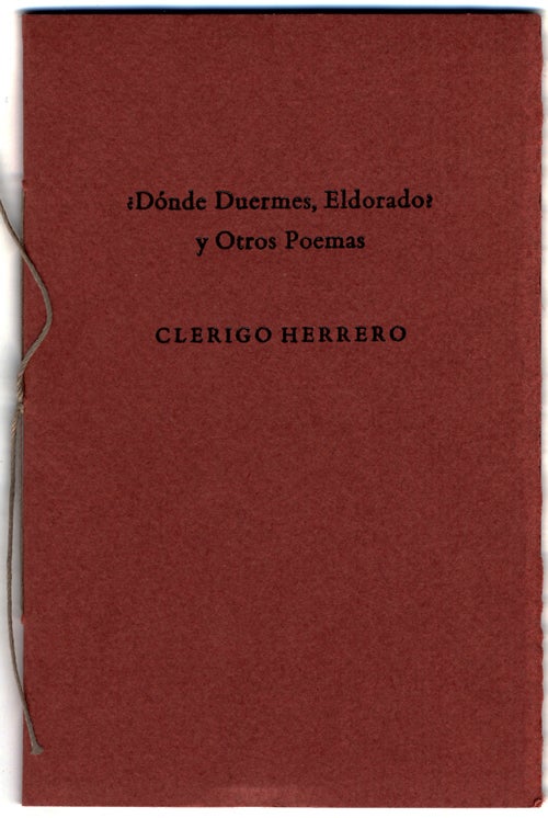 ?DONDE DUERMES, ELDORADO? Y OTROS POEMAS por Clerigo Herrero [pseudonym. Clark Ashton Smith.