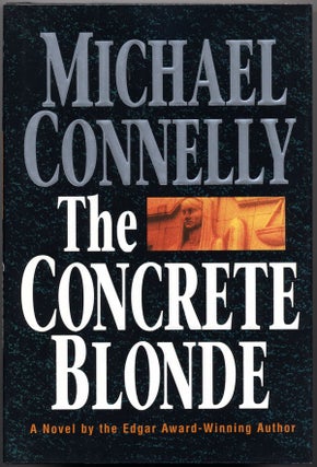 Item #14775 THE CONCRETE BLONDE. Michael Connelly