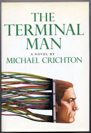Item #14792 THE TERMINAL MAN. Michael Crichton