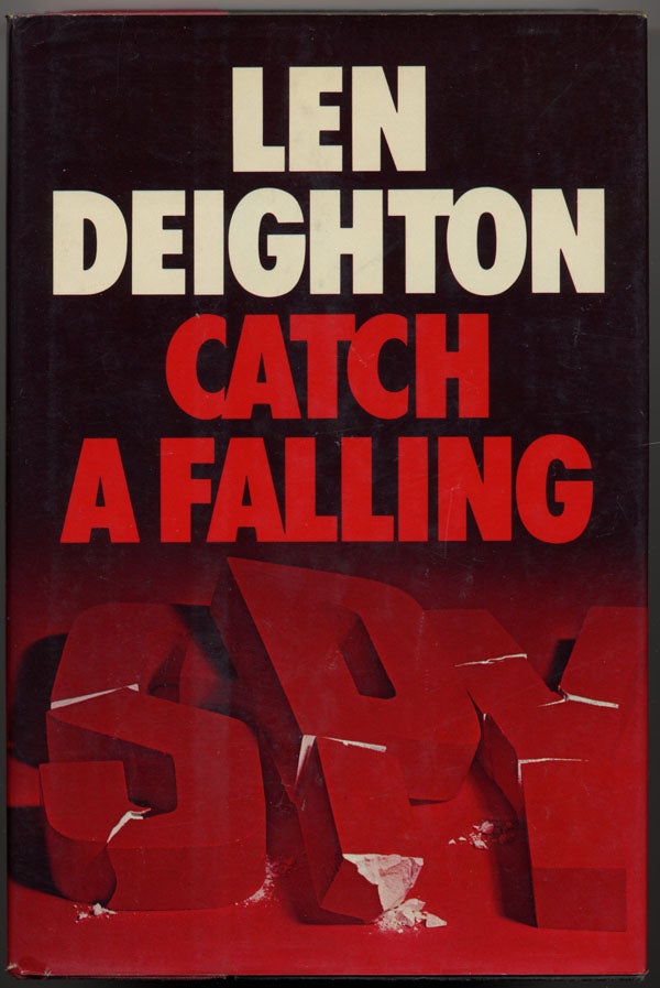 Item #14814 CATCH A FALLING SPY. Len Deighton.