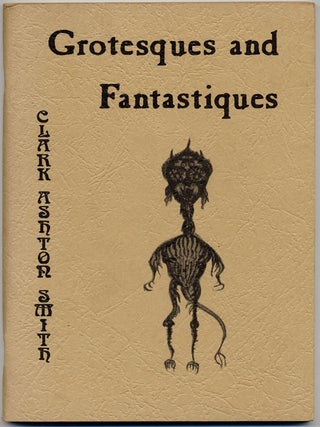 Item #14821 GROTESQUES AND FANTASTIQUES ... A SELECTION OF PREVIOUSLY UNPUBLISHED DRAWINGS AND...