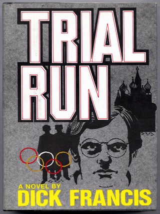 Item #14864 TRIAL RUN. Dick Francis