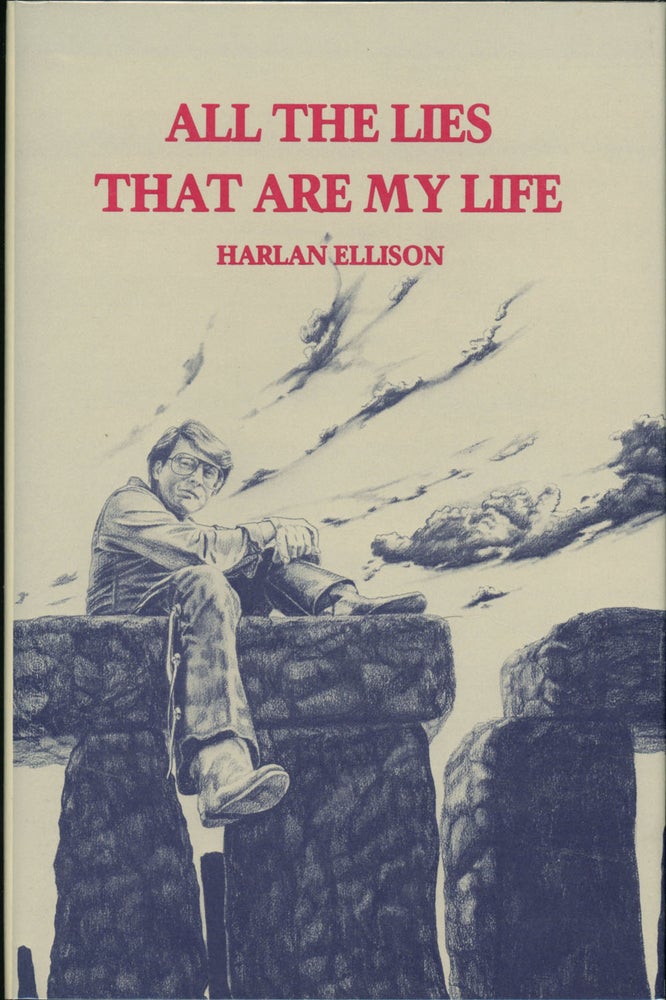 Item #149 ALL THE LIES THAT ARE MY LIFE. Harlan Ellison.