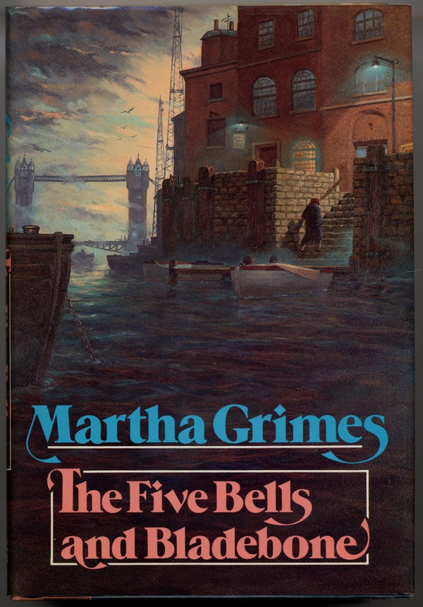 Item #14932 THE FIVE BELLS AND BLADEBONE. Martha Grimes.