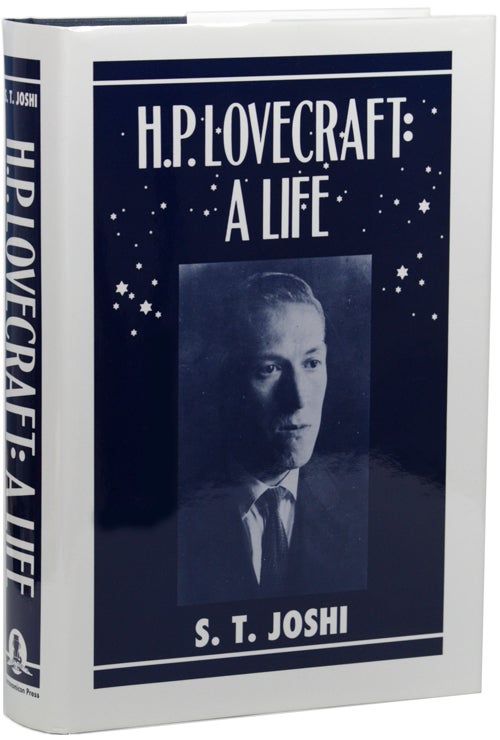 Item #15006 H.P. LOVECRAFT: A LIFE. Howard Phillips Lovecraft, S. T. Joshi.
