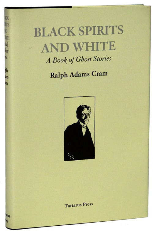 Item #15223 BLACK SPIRITS AND WHITE. Ralph Adams Cram.