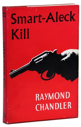 Item #15225 SMART-ALECK KILL. Raymond Chandler