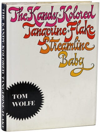 Item #15228 THE KANDY KOLORED TANGERINE FLAKE STREAMLINE BABY. Tom Wolfe