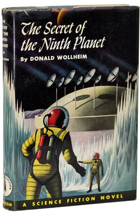 Item #15236 THE SECRET OF THE NINTH PLANET. Donald A. Wollheim